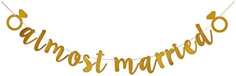 Almost Married Banner Gold Sign for Wedding Rehearsal