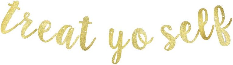 Treat Yo Self Gold Glitter Banner Decorations