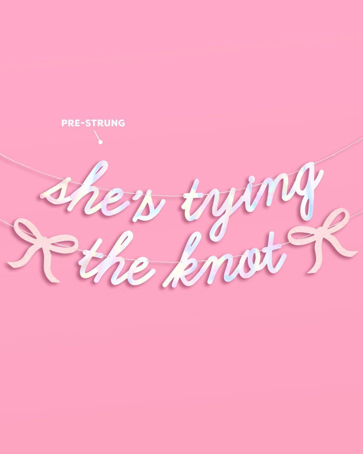 XO Fetti Shes Tying the Knot Banner - Iridescent Foil 45 Ft