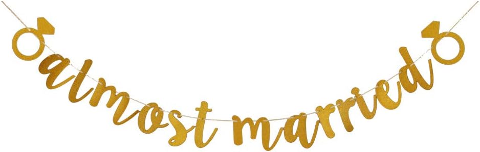 Almost Married Banner Gold Sign for Wedding Rehearsal