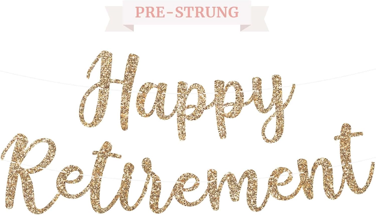 Pre-Strung Gold Glitter Happy Retirement Banner